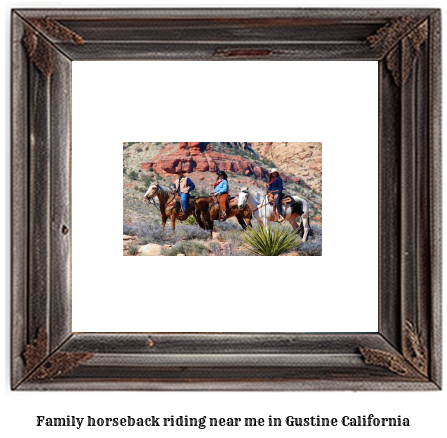 family horseback riding near me in Gustine, California